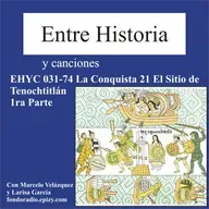 EHYC 0031-74 La Conquista 21 El Sitio de Tenochtitlán 1