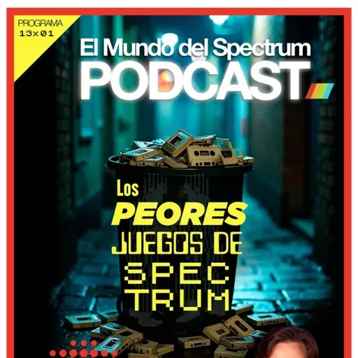 13x01 Los Peores Juegos de Spectrum - Ricardo Cancho - The Spectrum - El Mundo del Spectrum Podcast