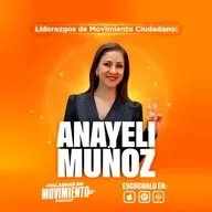 Liderazgos de Movimiento Ciudadano: Anayeli Muñoz