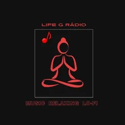 LIFE G MUSIC RÁDIO LO-FI E MUSIC RELAXANTES