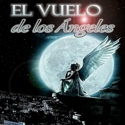 EL VUELO DE LOS ÁNGELES