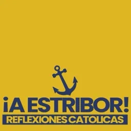 ¡A estribor! Reflexiones Católicas