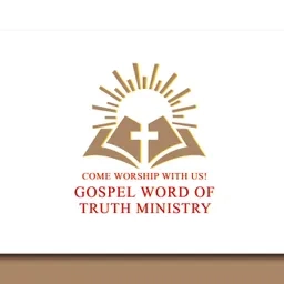 GOSPEL WORD OF TRUTH MINISTRY