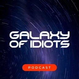 Galaxy of Idiots