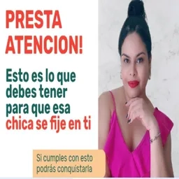 QUE DEBES DE TENER PARA QUE ESA CHICA SE FIJE EN TI