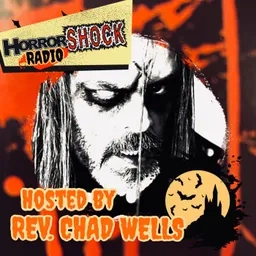 HorrorShock Radio - Hosted By Rev. Chad Wells