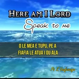 SPOKEN WORD - HERE I AM, SPEAK TO ME LORD