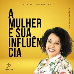 A Mulher e sua Influência 