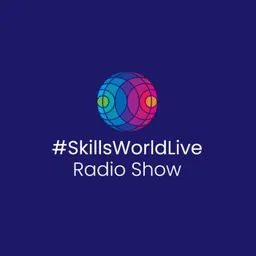 #Skills World Live Radio Show