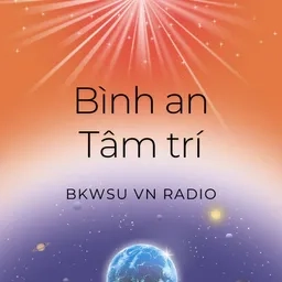 Bình an Tâm trí - BKWSU VN radio