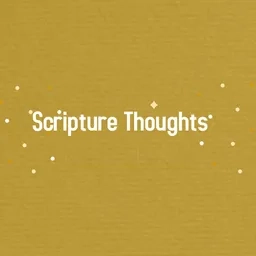 Scripture Thoughts