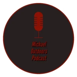 Michael Outdoors Podcast 