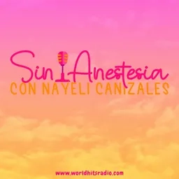 Sin Anestesia con Nayeli Canizales