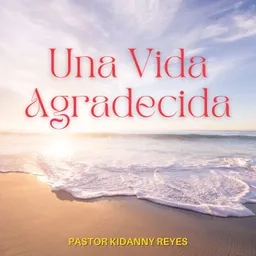 Una Vida Agradecida