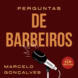 Podcast Barbearia Sem Frescura