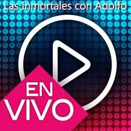 Show de las Inmortales con Adolfo 28 de febrero 2021