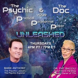 The Psychic and The Doc with Mark Anthony and Dr. Pat Baccili