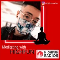 Meditating With Highfun