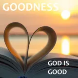 Goodness-God is good