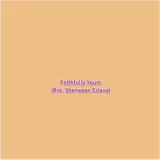 Faithfully Yours (Bro. Sherween Eslava)