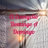 El Evangelio Domingo A Domingo