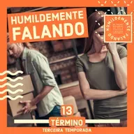 HF - TÉRMINO (T.03 EP.13)