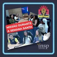 INSPCast - Missão da pastoral reuniu estudantes, funcionários e Irmãs na Semana Santa.