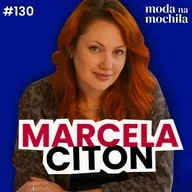 130 | Designer de Moda e Estampas na Itália, com Marcela Citon