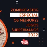 ZombieCastBG Especial - Os Melhores Jogos subestimados de 2022