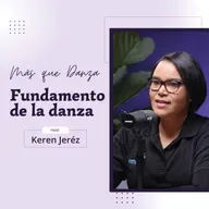 El fundamento de la danza - Ep. 68