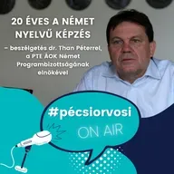 20 éves a német nyelvű képzés – beszélgetés dr. Than Péterrel, a PTE ÁOK Német Programbizottságának elnökével