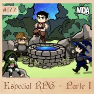 MDA #177 - MDA NO ISEKAI (Especial RPG): O Bruxo e o Poço dos Desejos [PARTE 1]
