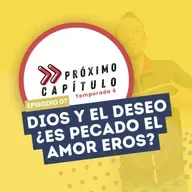 Dios y el deseo ¿Es pecado el amor Eros?