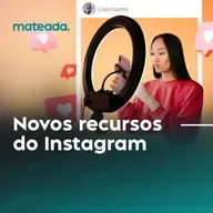 Novos recursos do Instagram