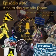 Episódio #86 - A volta dos que não foram (Peru, Direito e Cueca na bacia)