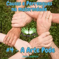 Criarcomasas - Causos e Perrengues na Maternidade #4 - Dede Lovitch - A Arte Pode