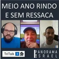 65 -Meio ano rindo e sem ressaca! - TriTalk 3️⃣🗣️ - Panorama Israel 🎙🇮🇱🇧🇷