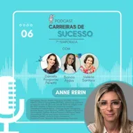 Carreiras de Sucesso - Ep6 (temp 7) - ANNE RERIN