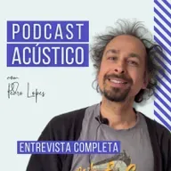 Podcast Acústico #4 | Pedro Lopes