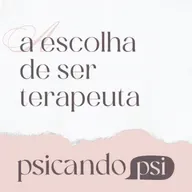 EP#3.1 A escolha de ser terapeuta