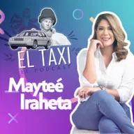 57. El Taxi (T-3, E-15) A Los 26 Años Me Convertí en Diputada de El Salvador feat. Mayteé Iraheta