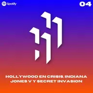 Hablemos de Héroes E4.S3: "Crisis en Hollywood, Indiana Jones V y Secret Invasion""