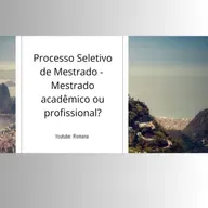 #Processo seletivo de mestrado - Mestrado acadêmico ou profissional?