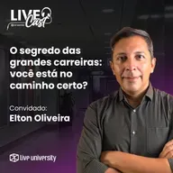 O segredo das grandes carreiras: você está no caminho certo? | LiveCast#138