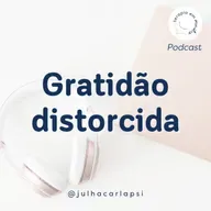 A distorção da gratidão 