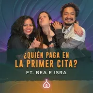 T6. E35. ¿Quién paga qué en las relaciones? hablemos de dinero Ft La Bea e Isra