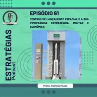 #61 - Centros de lançamento espacial a sua importância estratégica, militar e econômica.