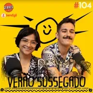 VERÃO SUSSEGADO: Vem ficar sussegado com a gente nesse verão! | EP104