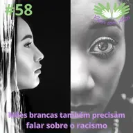 #58 - Mães brancas também precisam falar sobre racismo