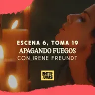 ESCENA 6, TOMA 19 | APAGANDO FUEGOS CON IRENE FREUNDT